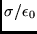 $\sigma/\epsilon_0$