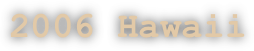 2006 Hawaii